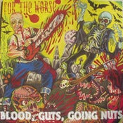 Image of For The Worse "Blood, Guts, Going Nuts" LP 