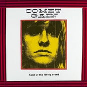 Image of Comet Gain - Howl of the Lonely Crowd 