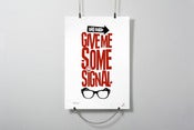 Image of "Give Me Some Signal" Signed Screenprint