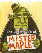 Image of The Lonely Life of Mister Maple