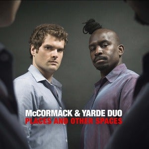 Image of McCORMACK & YARDE DUO - Places and Other Spaces