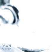 Image of Pawn - Islet EP