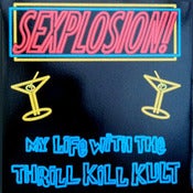 Image of MY LIFE WITH THE THRILL KILL KULT-Sexplosion 12" VINYL/ Out Of Print