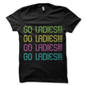 Image of Go Ladies!!! (Women)