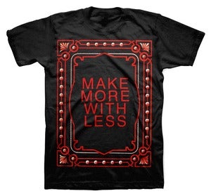 Image of MORE WITH LESS shirt