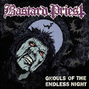 Image of BASTARD PRIEST "Ghouls Of The Endless Night" CD