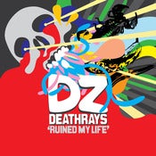Image of DZ Deathrays - Ruined My Life EP