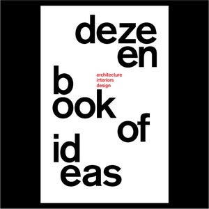 Image of DEZEEN BOOK OF IDEAS