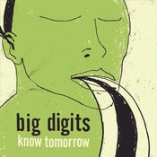 Image of Big Digits Know Tomorrow LP