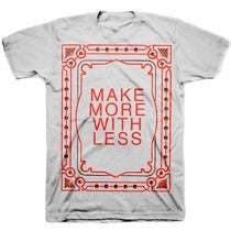 Image of MORE WITH LESS on grey shirt