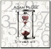 Image of Adam Pluse "Time Won't Wait" EP