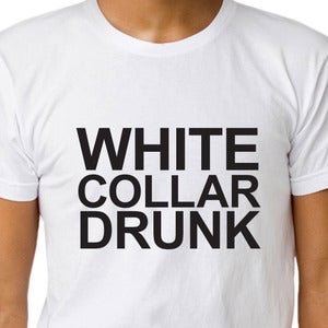 Image of WHITE COLLAR DRUNK T-shirt