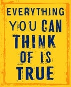 Image of Everything You Can Think of is True - Limited Edition Print