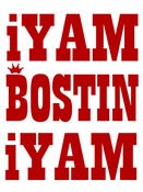 Image of I Yam Bostin I Yam