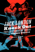 <b>Knock Out Jack London</b></br> Enrique Breccia