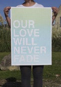 Image of Our Love Will Never Fade Screenprint Blue