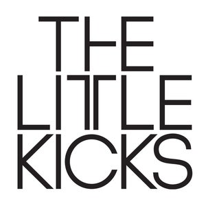 Image of THE LITTLE KICKS by THE LITTLE KICKS - NEW ALBUM!