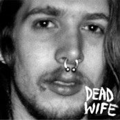 Image of Dead Wife - "DWSYHF" - 7" Single