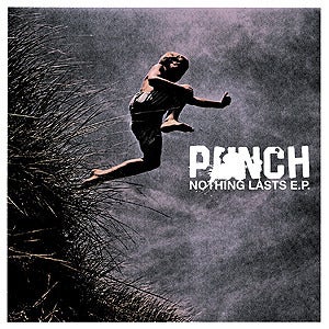 Image of PUNCH - "Nothing Lasts" 7" EP