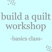 Image of build a quilt workshop: basics