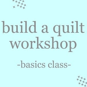 Image of build a quilt workshop: basics