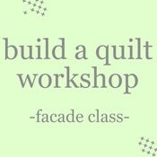 Image of build a quilt workshop: facade