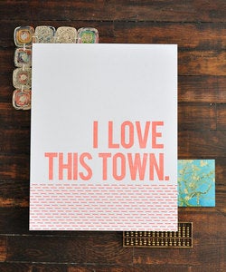 Image of Letterpress Print - I Love This Town - 11x14