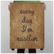 Image of Every day I'm Rustlin