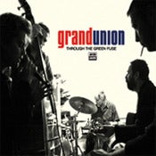 Image of Grand Union - Through The Green Fuse (CD)
