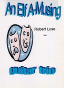 Image of An Elf A-Musing - sheet music edition (guitar trio score and parts)
