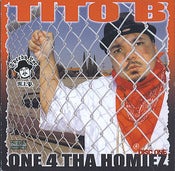 Image of Tito B One 4 the Homiez