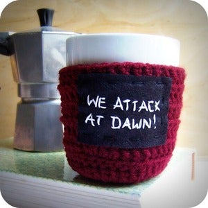 Image of Funny coffee mug We Attack At Dawn crochet handmade