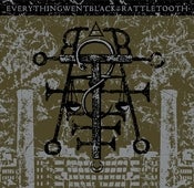 Image of Everything Went Black / Rattletooth Split