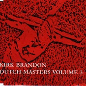 Image of KIRK BRANDON "Dutch Masters VOL THREE" CD