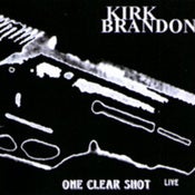 Image of KIRK BRANDON "One Clear Shot Live" CD