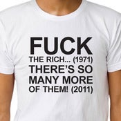 Image of FUCK THE RICH... (1971) THERE'S SO MANY MORE OF THEM! (2011) T-shirt
