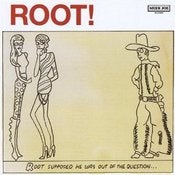 Image of ROOT!: ROOT SUPPOSED HE WAS OUT OF THE QUESTION