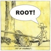 Image of ROOT!: GET UP YOURSELF