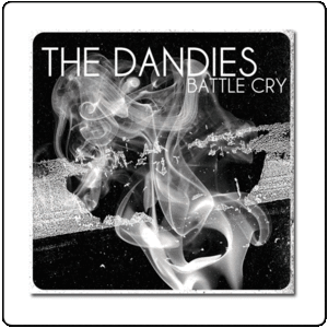 Image of The Dandies - Battle Cry (CD/7")
