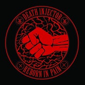 Image of Death Injector - Reborn In Pain