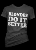 Image of Blondes Do It Better T-Shirt