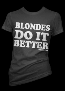Image of Blondes Do It Better T-Shirt