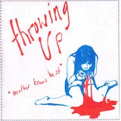 Image of Throwing Up - Mother Knows Best 