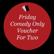 Image of Friday Comedy Only Voucher For Two
