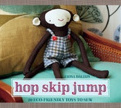 Image of Hop Skip Jump: 20 Eco-Friendly Toys to Sew by Fiona Dalton