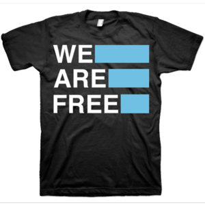 Image of We Are Free - Shirt