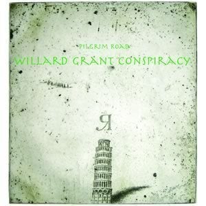 Image of Willard Grant Conspiracy "Pilgrim Road"