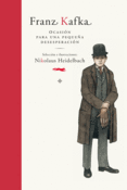 <b>Franz Kafka. Ocasión...</b><br/> Franz Kafka <br/>Nikolaus Heidel