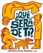 <b>¿Qué será de ti?</b> <br/>Alexandra y Daniel Mizielinski