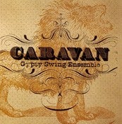 Image of Caravan GSE - "Caravan Gypsy Swing Ensemble" CD